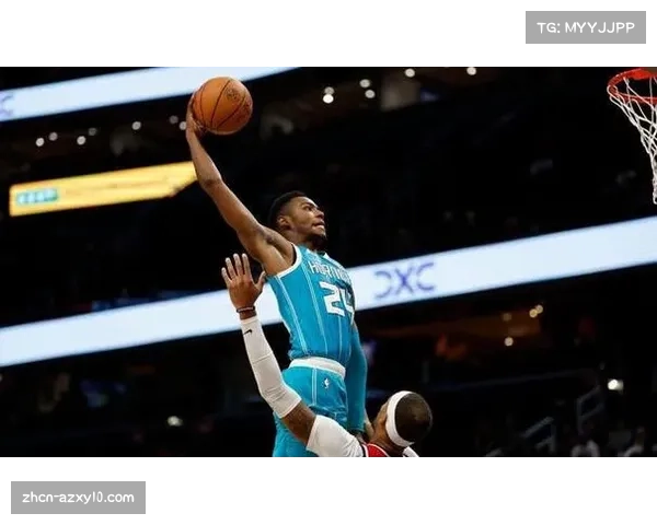 黄蜂米勒18分年轻球员成长 进攻端分担核心压力展现团队深度